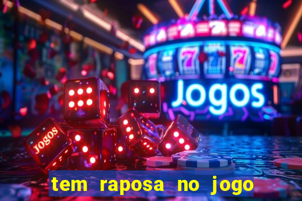 tem raposa no jogo do bicho