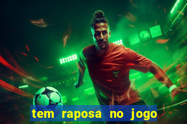 tem raposa no jogo do bicho