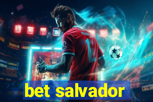 bet salvador