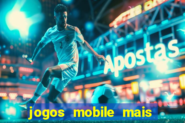 jogos mobile mais jogados 2024