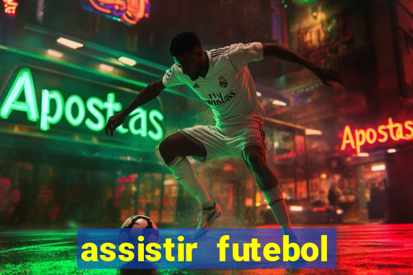 assistir futebol online play hd