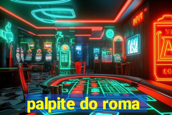 palpite do roma