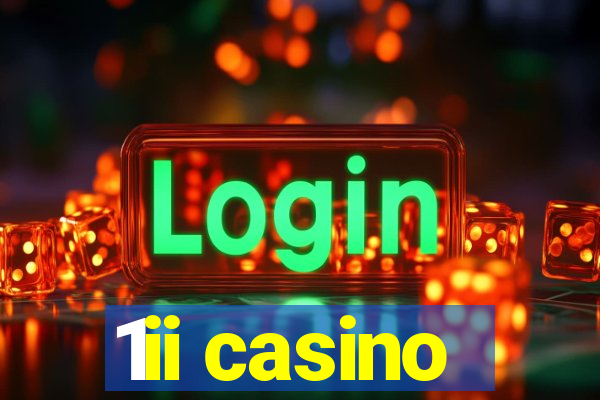 1ii casino