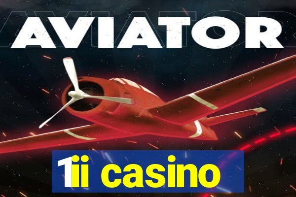 1ii casino