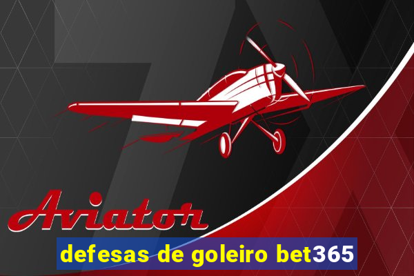 defesas de goleiro bet365