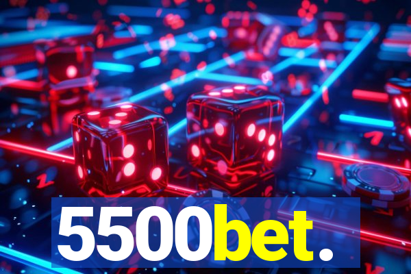 5500bet.