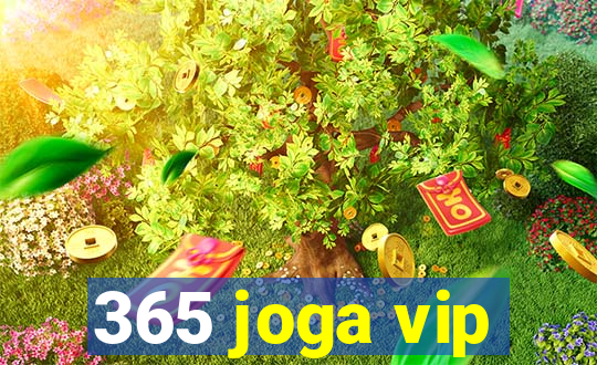 365 joga vip