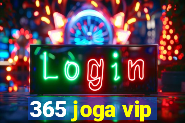 365 joga vip