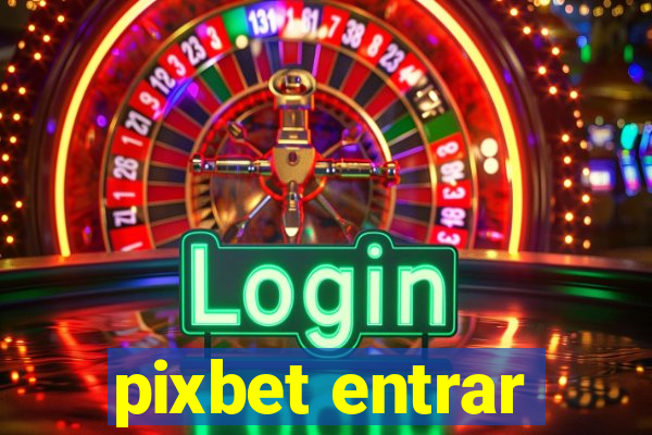 pixbet entrar