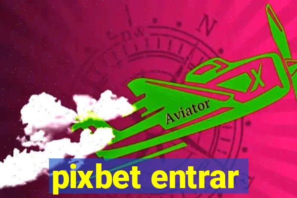 pixbet entrar