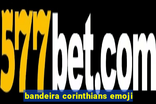 bandeira corinthians emoji