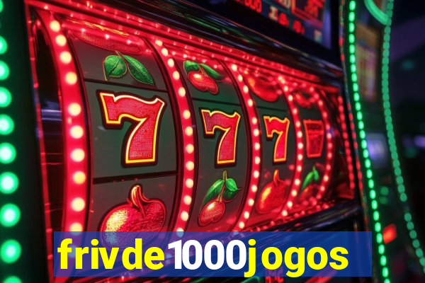 frivde1000jogos