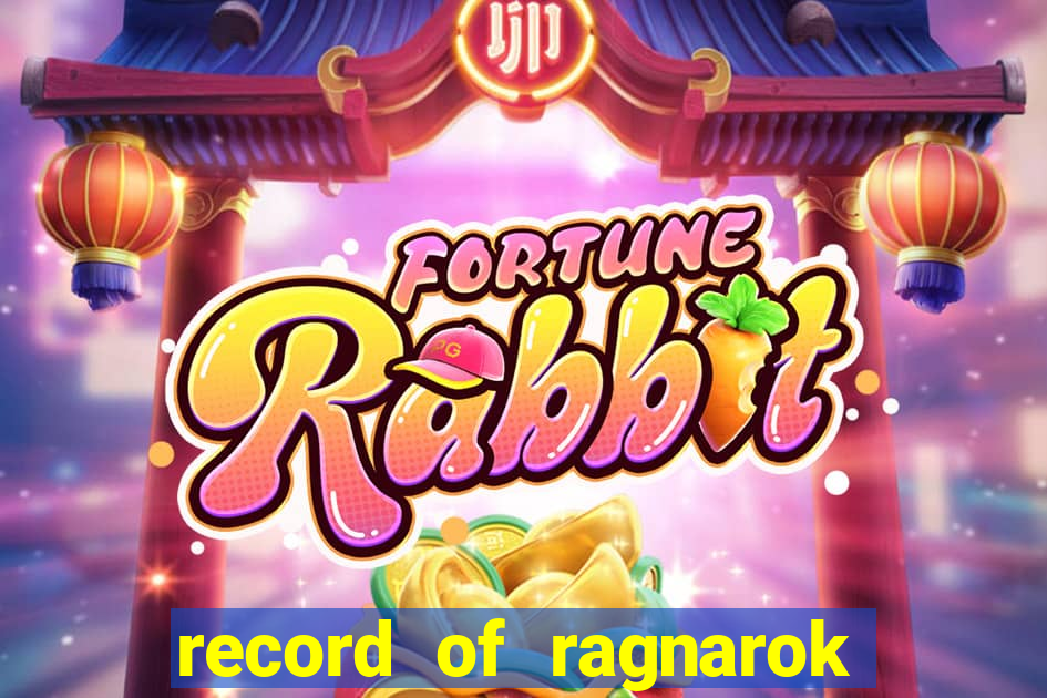 record of ragnarok 3 temporada online dublado