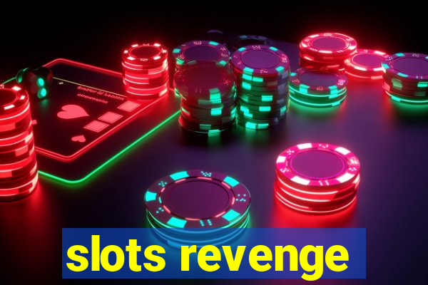 slots revenge