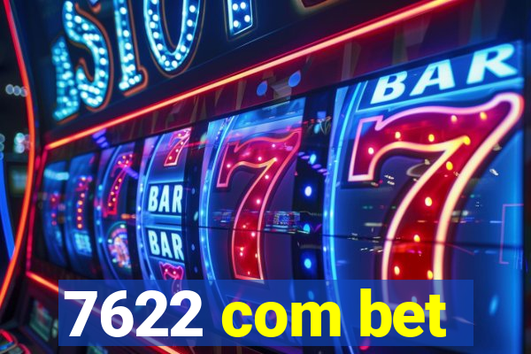 7622 com bet