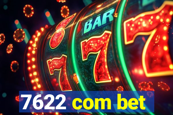 7622 com bet