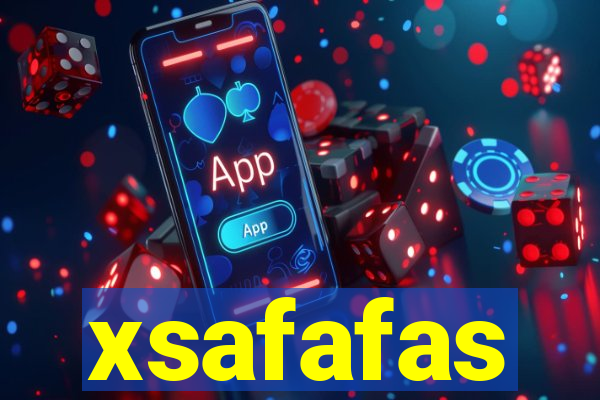 xsafafas