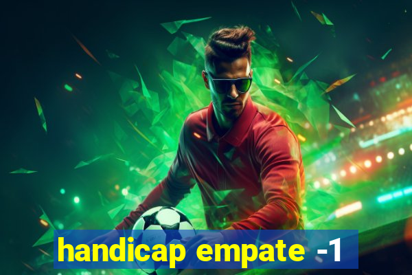 handicap empate -1