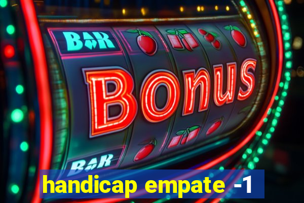 handicap empate -1