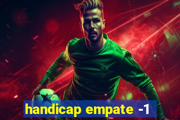 handicap empate -1