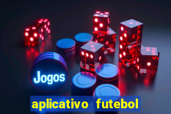 aplicativo futebol da hora 4.5