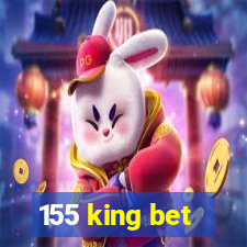 155 king bet