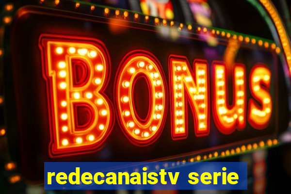 redecanaistv serie