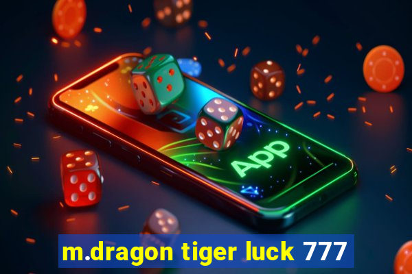 m.dragon tiger luck 777