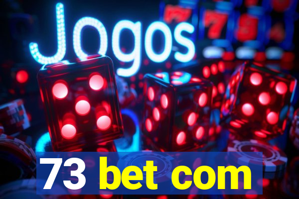 73 bet com