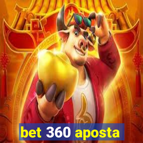 bet 360 aposta