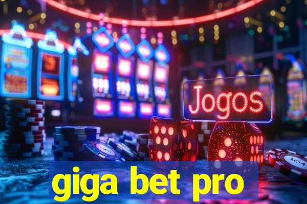 giga bet pro