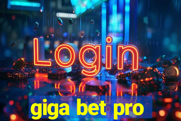 giga bet pro