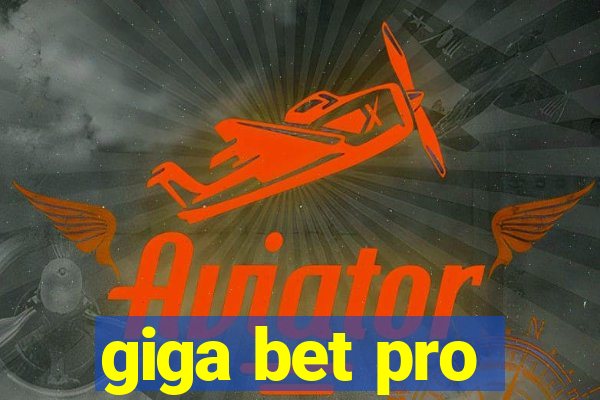 giga bet pro