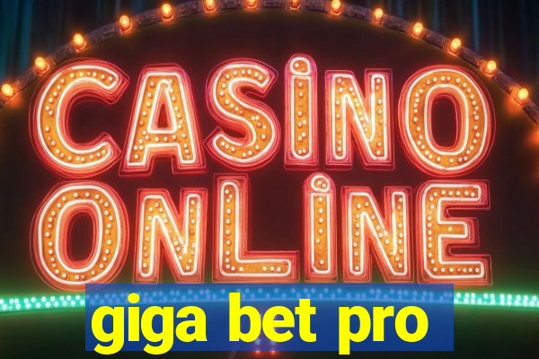 giga bet pro