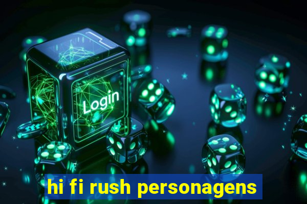 hi fi rush personagens