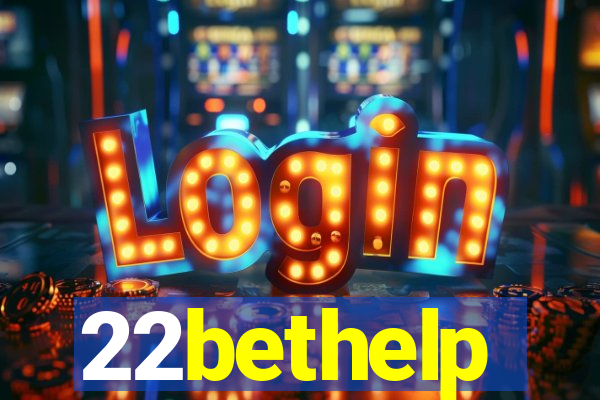 22bethelp