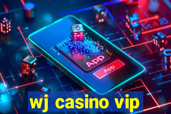 wj casino vip