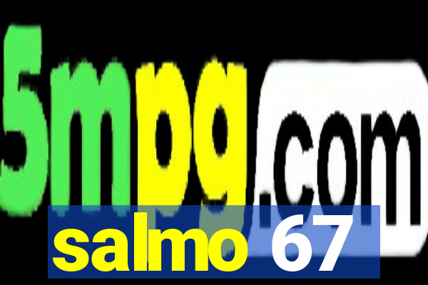 salmo 67