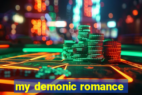 my demonic romance