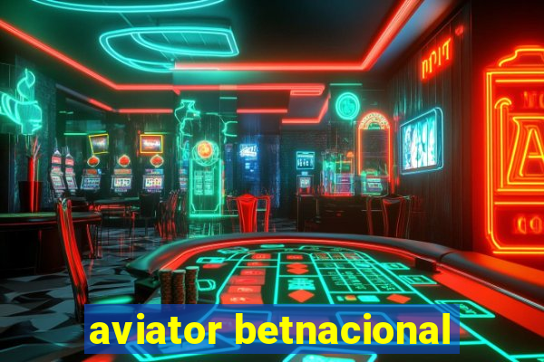 aviator betnacional