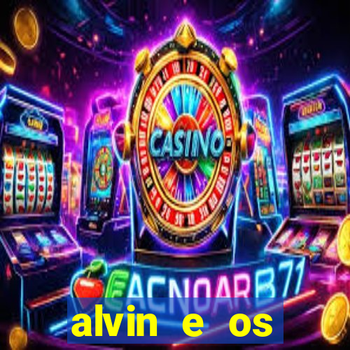 alvin e os esquilos 3 filme completo dublado mega filmes