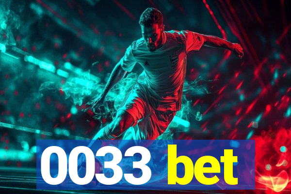 0033 bet