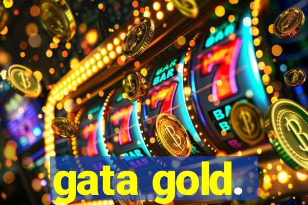 gata gold.