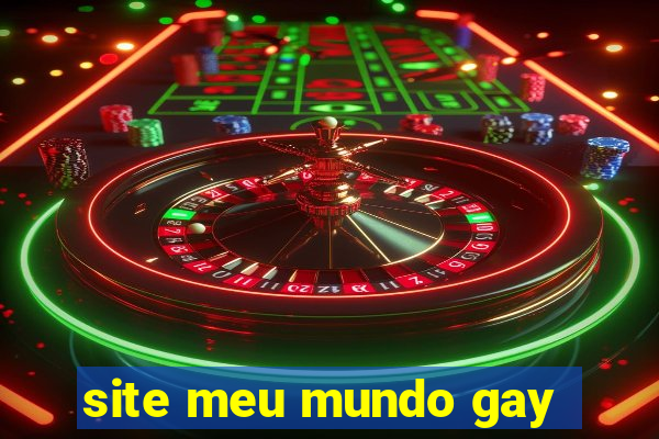 site meu mundo gay