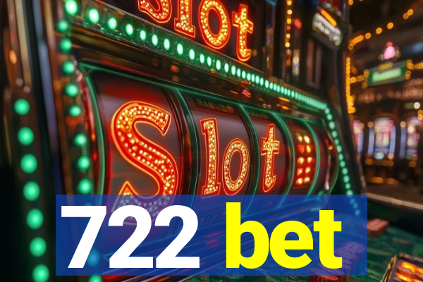 722 bet