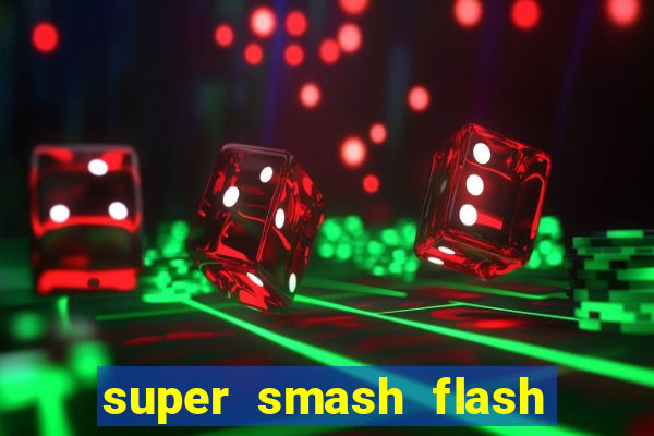 super smash flash 3 download