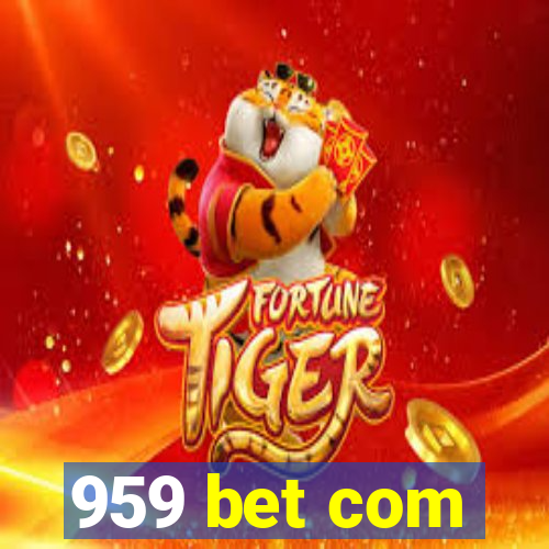 959 bet com