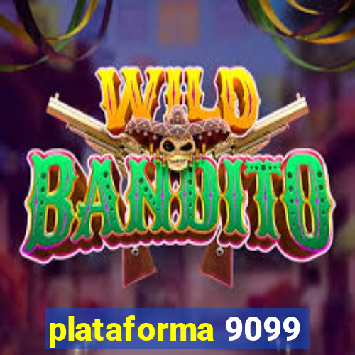 plataforma 9099