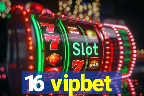 16 vipbet