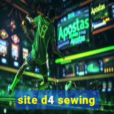 site d4 sewing